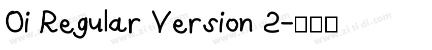 Oi Regular Version 2字体转换